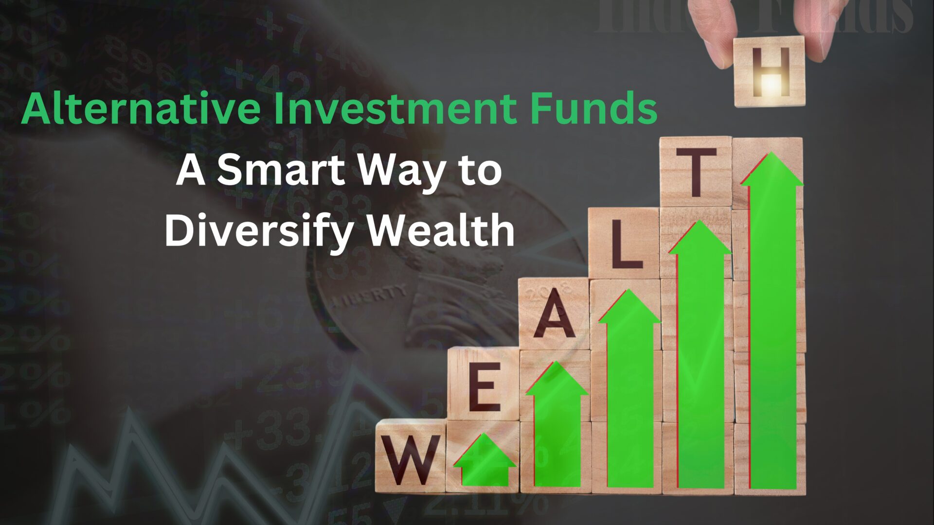 Alternative Investment Funds: A Smart Way to Diversify Wealth